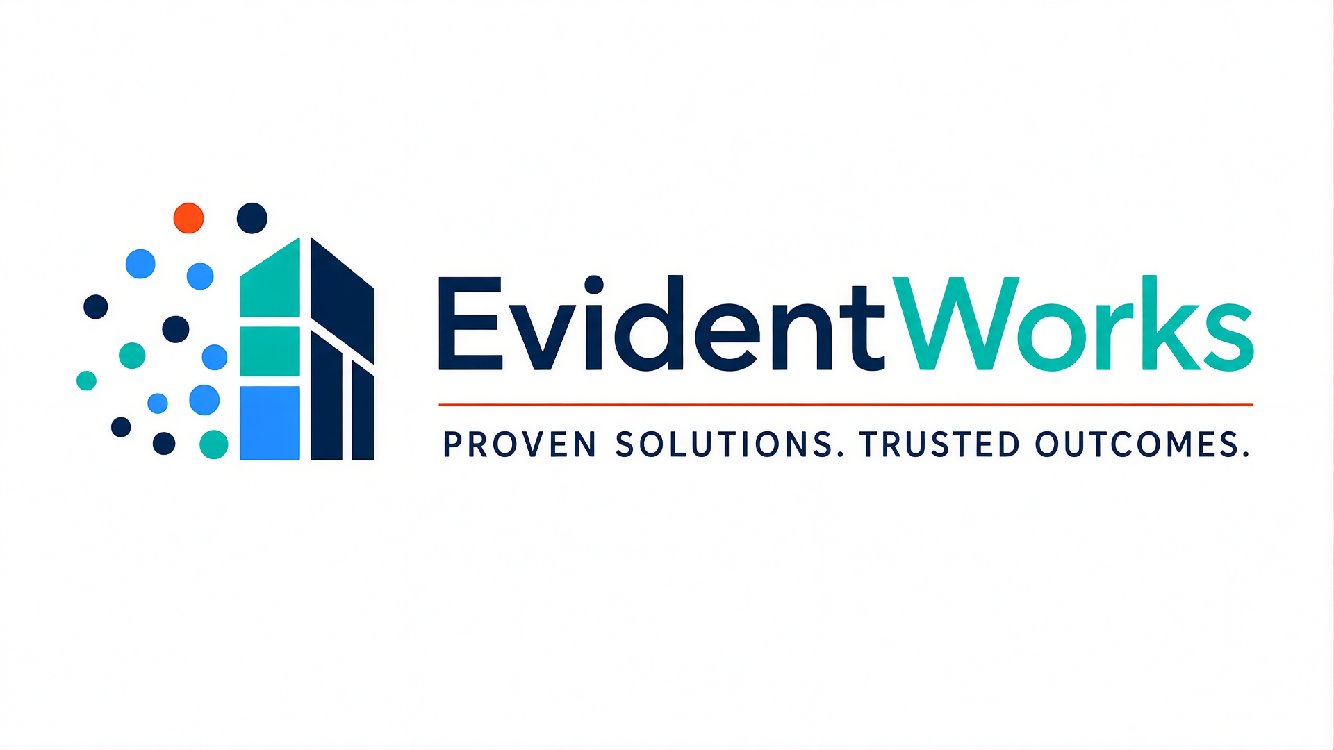 EvidentWorks - Proven Solutions. Trusted Outcomes.